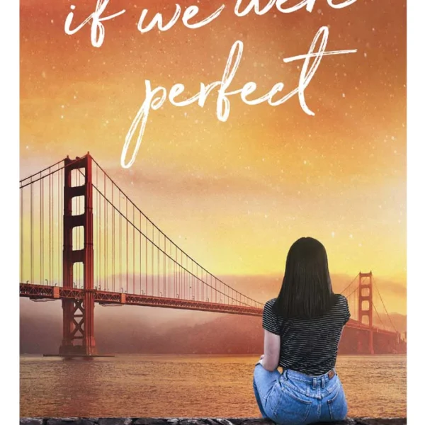 If We Were Perfect (If Love #4)