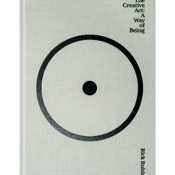 The Creative Act: A Way of Being