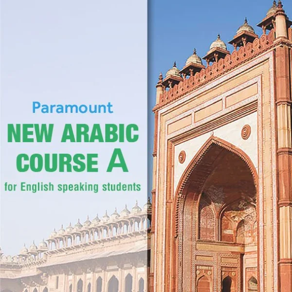 NEW ARABIC COURSE FOR ENGLISH SPEAKING STUDENTS BOOK A